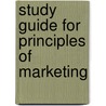 Study Guide For Principles Of Marketing door Phillip Kotler