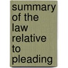 Summary Of The Law Relative To Pleading door John Frederick Archbold