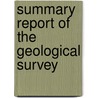Summary Report Of The Geological Survey door Geological Survey of Canada