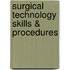 Surgical Technology Skills & Procedures