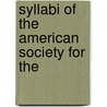 Syllabi Of The American Society For The by American Society for the Teaching