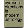Symbolic Directions In Modern Astrology door Charles E.O. Carter