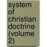 System Of Christian Doctrine (Volume 2) by Isaak August Dorner