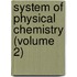 System of Physical Chemistry (Volume 2)