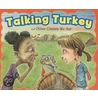 Talking Turkey And Other Cliches We Say by Nancy Lowen