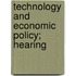Technology And Economic Policy; Hearing
