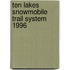 Ten Lakes Snowmobile Trail System  1996