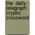 The  Daily Telegraph  Cryptic Crossword