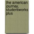 The American Journey, Studentworks Plus