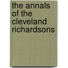 The Annals Of The Cleveland Richardsons door George Richardson