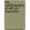 The Autobiography Of With An Exposition by David Jones