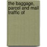 The Baggage, Parcel And Mail Traffic Of