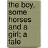 The Boy, Some Horses And A Girl; A Tale