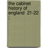The Cabinet History Of England  21-22 ; by Charles Macfarlane