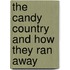 The Candy Country and How They Ran Away