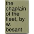 The Chaplain Of The Fleet, By W. Besant