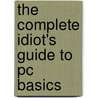 The Complete Idiot's Guide To Pc Basics door Joe Kraynak