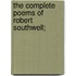 The Complete Poems Of Robert Southwell;