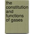 The Constitution And Functions Of Gases