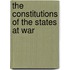 The Constitutions Of The States At War