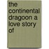 The Continental Dragoon A Love Story Of