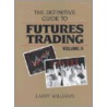 The Definitive Guide to Futures Trading door Larry Williams