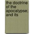 The Doctrine Of The Apocalypse; And Its