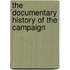 The Documentary History Of The Campaign