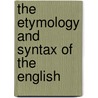 The Etymology And Syntax Of The English door Alexander Crombie