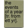 The Events Of A Year [Tr. From Ett Yr]. by Emilie Carln
