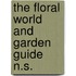 The Floral World And Garden Guide  N.S.