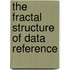 The Fractal Structure Of Data Reference