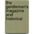 The Gentleman's Magazine And Historical