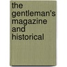 The Gentleman's Magazine And Historical door General Books