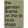 The German Drama On The St. Louis Stage door Alfred Henry Nolle