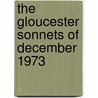 The Gloucester Sonnets of December 1973 door John Clarke