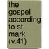 The Gospel According To St. Mark (V.41)