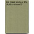 The Great Texts Of The Bible (Volume 5)