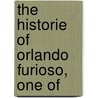 The Historie Of Orlando Furioso, One Of door Robert Greene