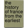 The History Of France From The Earliest by M. Guizot