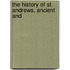 The History Of St. Andrews, Ancient And