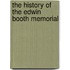 The History Of The Edwin Booth Memorial