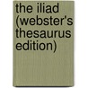 The Iliad (Webster's Thesaurus Edition) door Reference Icon Reference