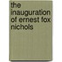 The Inauguration Of Ernest Fox Nichols