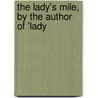 The Lady's Mile, By The Author Of 'Lady by Mary Elizabeth Braddon