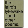 The Laird's Lykewake - And Other Poems. by Alexander G. Murdoch