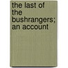 The Last Of The Bushrangers; An Account door Francis Augustus Hare