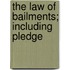 The Law Of Bailments; Including Pledge