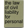 The Law Of Civil Liability For Personal by Robert Gould Street