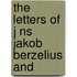 The Letters Of J Ns Jakob Berzelius And